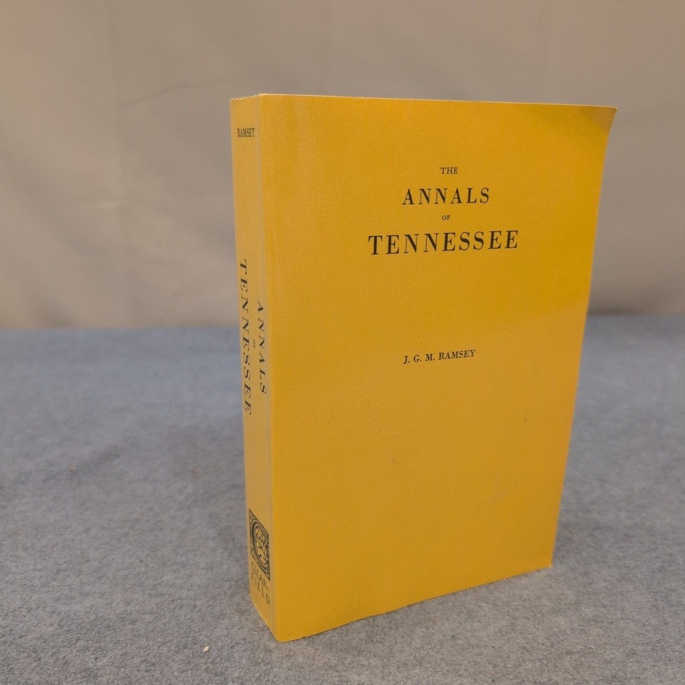 The Annals of Tennessee J. G. M. Ramsey Softcover 2003 Reprint History Book